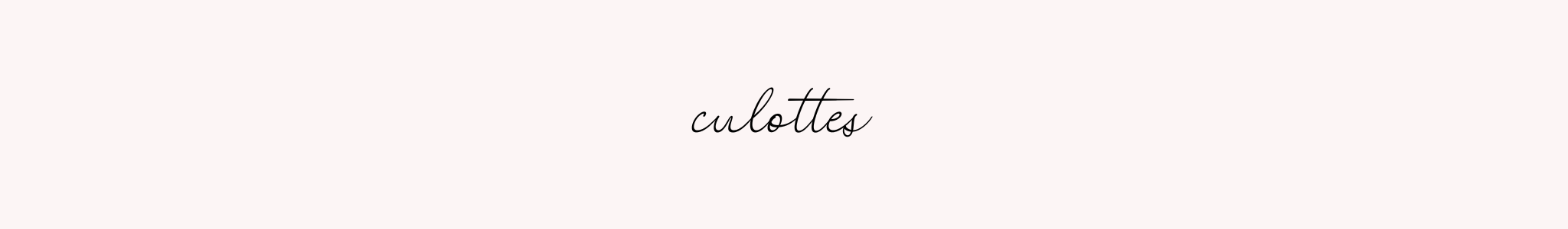 CULOTTES