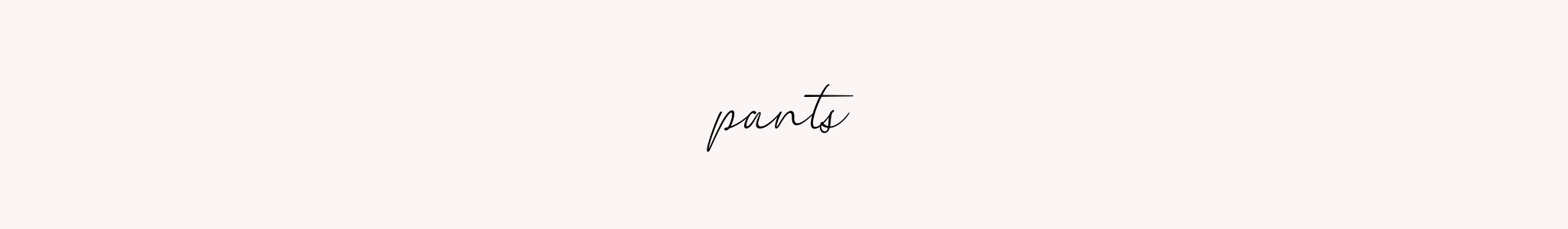 PANTS